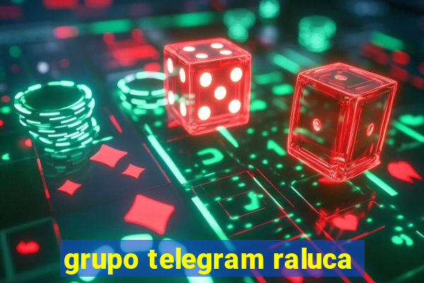 grupo telegram raluca